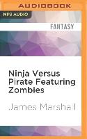 Ninja Versus Pirate Featuring Zombies