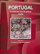 Portugal Investment and Business Guide Volume 1 Strategic and Practical Information