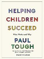 Helping Children Succeed: What Works and Why