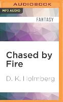 Chased by Fire