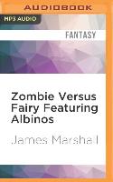 Zombie Versus Fairy Featuring Albinos