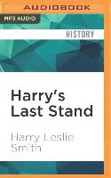 Harry's Last Stand: How the World My Generation Built Is Falling Down, and What We Can Do to Save It