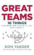 Great Teams: 16 Things High Performing Organizations Do Differently