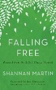 Falling Free: Rescued from the Life I Always Wanted