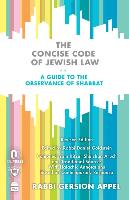 The Concise Code of Jewish Law: A Guide to the Observance of Shabbat