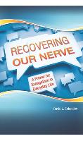 Recovering Our Nerve: A Primer for Evanglism in Daily Life