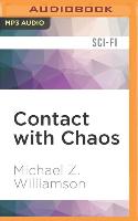 Contact with Chaos