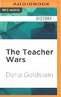 The Teacher Wars: A History of America's Most Embattled Profession