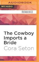 The Cowboy Imports a Bride