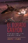 El Dorado Canyon: Reagan's Undeclared War with Qaddafi