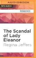 The Scandal of Lady Eleanor: A Regency Romance