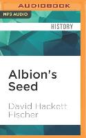 Albion's Seed: Four British Folkways in America, Vol. 1