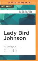 Lady Bird Johnson: An Oral History