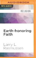 Earth-Honoring Faith: Religious Ethics in a New Key