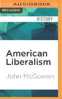 American Liberalism: An Interpretation for Our Time