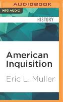 American Inquisition: The Hunt for Japanese American Disloyalty in World War II