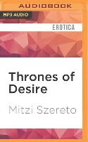 Thrones of Desire: Erotic Tales of Swords, Mist and Fire