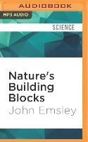 Nature's Building Blocks: An A-Z Guide to the Elements