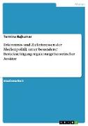 Erkenntnis- und Zielinteressen der Medienpolitik unter besonderer Berücksichtigung regulierungstheoretischer Ansätze