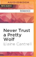 Never Trust a Pretty Wolf