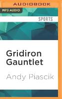 Gridiron Gauntlet: The Story of the Men Who Integrated Pro Football