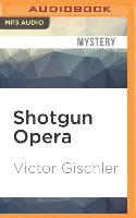 Shotgun Opera