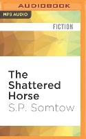 The Shattered Horse