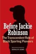 Before Jackie Robinson