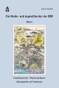 Die erzählende Kinder- und Jugendliteratur der DDR, Band 1