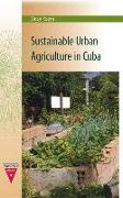 Sustainable Urban Agriculture in Cuba