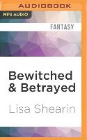 Bewitched & Betrayed