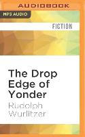 The Drop Edge of Yonder