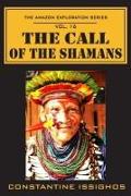 The Call of the Shamans: The Amazon Exploration Series