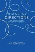 Changing Direction: Ten Choices that Impact Your Dreams