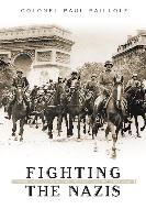 Fighting the Nazis: French Intelligence and Counterintelligence 1935-1945