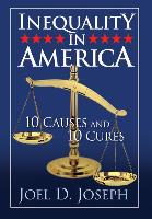 Inequality in America: 10 Causes and 10 Cures