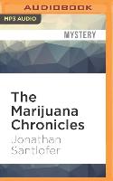 The Marijuana Chronicles