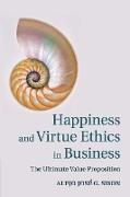 Happiness and Virtue Ethics in Business