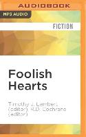 Foolish Hearts: New Gay Fiction