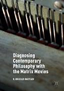 Diagnosing Contemporary Philosophy with the Matrix Movies