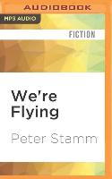 We're Flying: Stories
