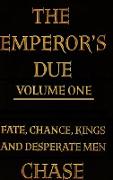 The Emperor's Due - Volume One (Hardcover)