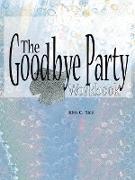 The Goodbye Party Workbook