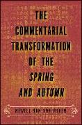 The Commentarial Transformation of the Spring and Autumn