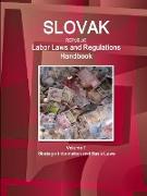 Slovak Republic Labor Laws and Regulations Handbook Volume 1 Strategic Information and Basic Laws