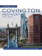 Gateway City: Covington, Kentucky, 1815-2015