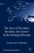 The Area of Freedom, Security and Justice in the Enlarged Europe