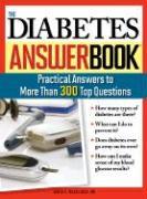 The Diabetes Answer Book: Practical Answers to More Than 300 Top Questions