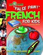 False Paw! French for Kids (Paperback)