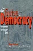 In the Guise of Democracy: Governance in Contemporary Egypt